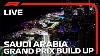 "live Saudi Arabian Grand Prix Build Up And Drivers Parade"